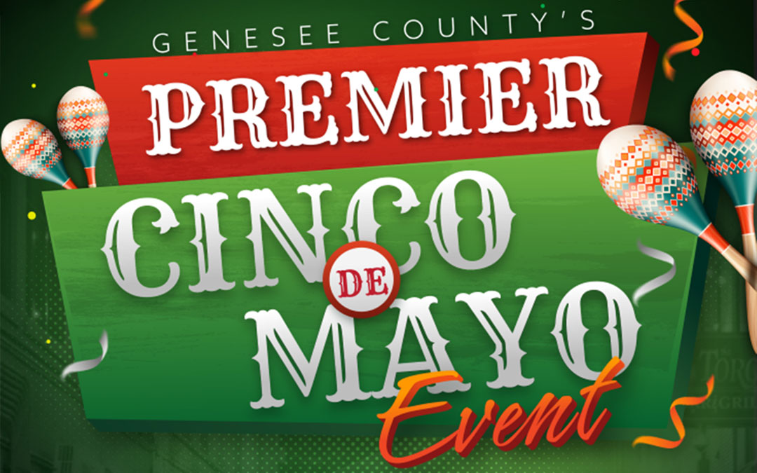 Upcoming Event: Genesee County’s Premier Cinco de Mayo Event